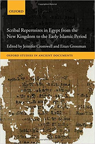 Scribal Repertoires in Egypt from the New Kingdom to the Early Islamic Period (Oxford Studies in Ancient Documents)